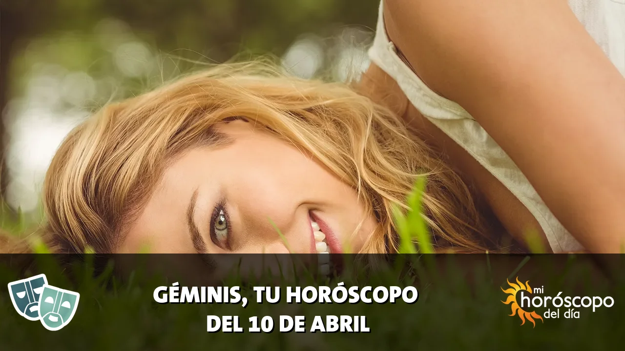 Horóscopo de Géminis del viernes 10 de abril de 2026