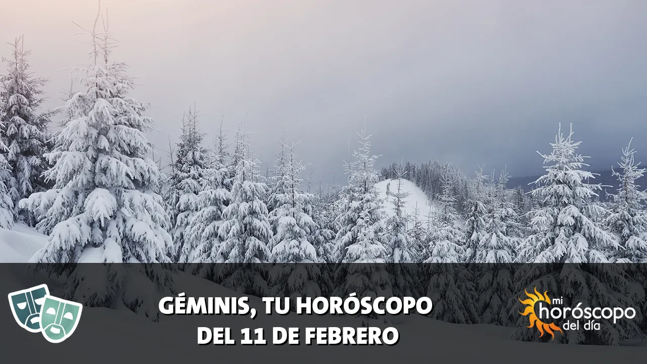 Horóscopo de Géminis del miércoles 11 de febrero de 2026