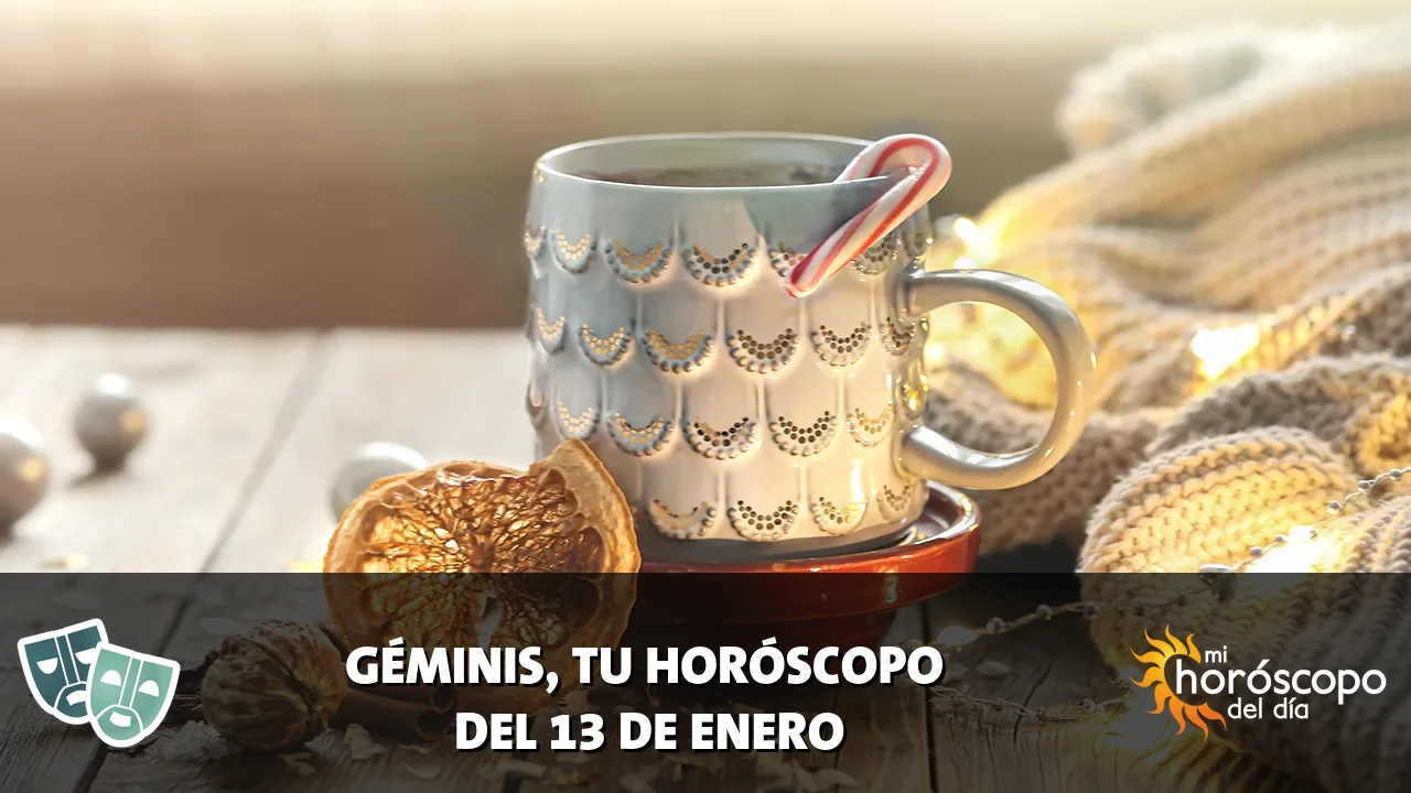 Horóscopo de Géminis del martes 13 de enero de 2026