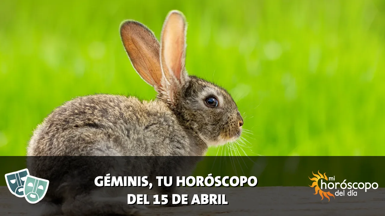 Horóscopo de Géminis del miércoles 15 de abril de 2026