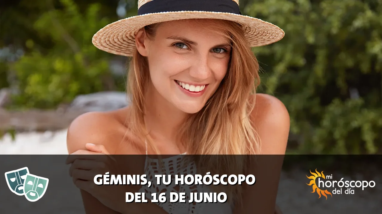Horóscopo de Géminis del martes 16 de junio de 2026
