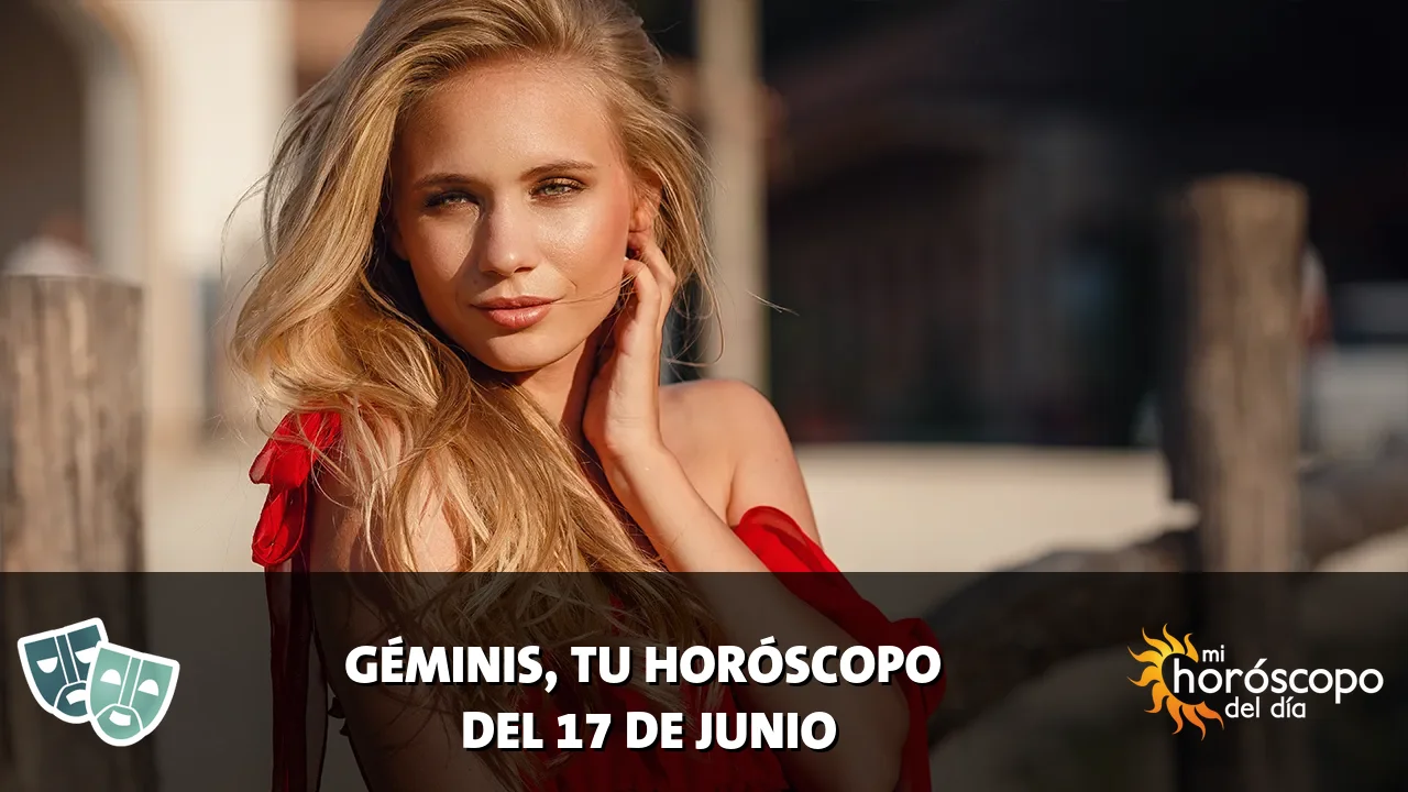 Horóscopo de Géminis del miércoles 17 de junio de 2026