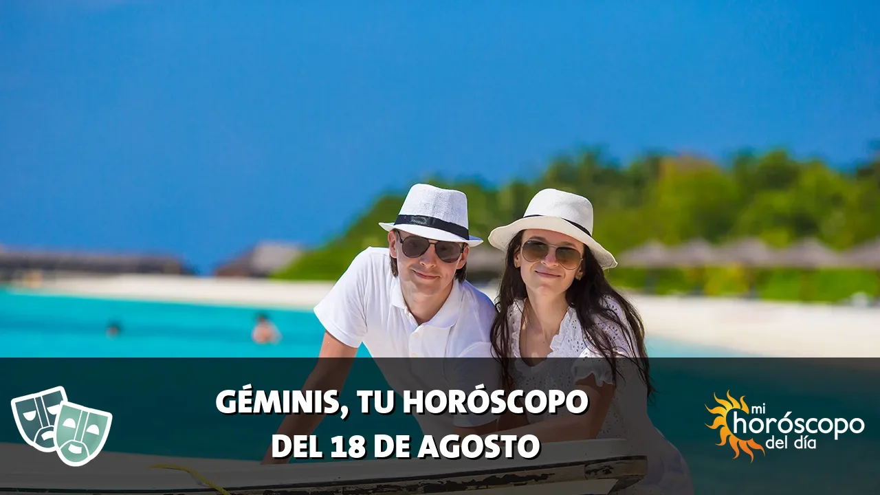 Horóscopo de Géminis del martes 18 de agosto de 2026