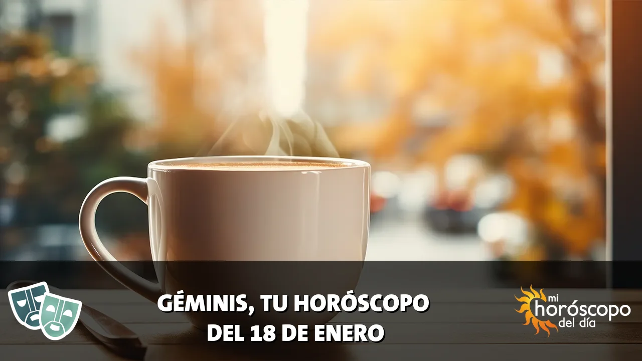 Horóscopo de Géminis del domingo 18 de enero de 2026