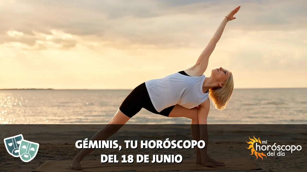 Horóscopo de Géminis del jueves 18 de junio de 2026
