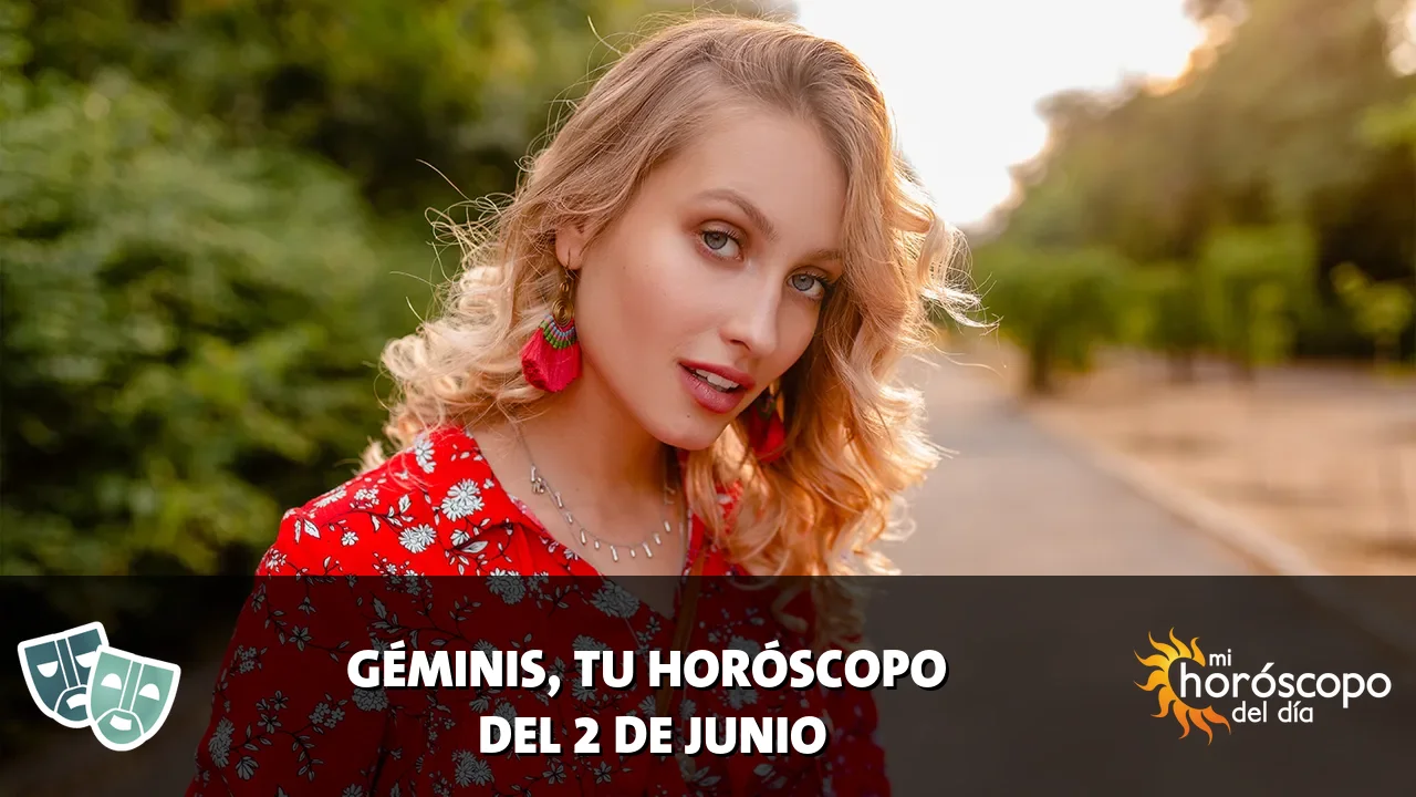Horóscopo de Géminis del martes 2 de junio de 2026