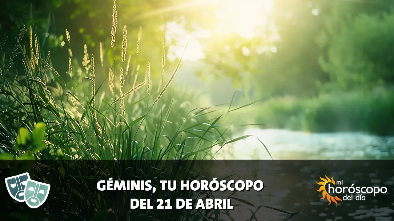Horóscopo de Géminis del martes 21 de abril de 2026