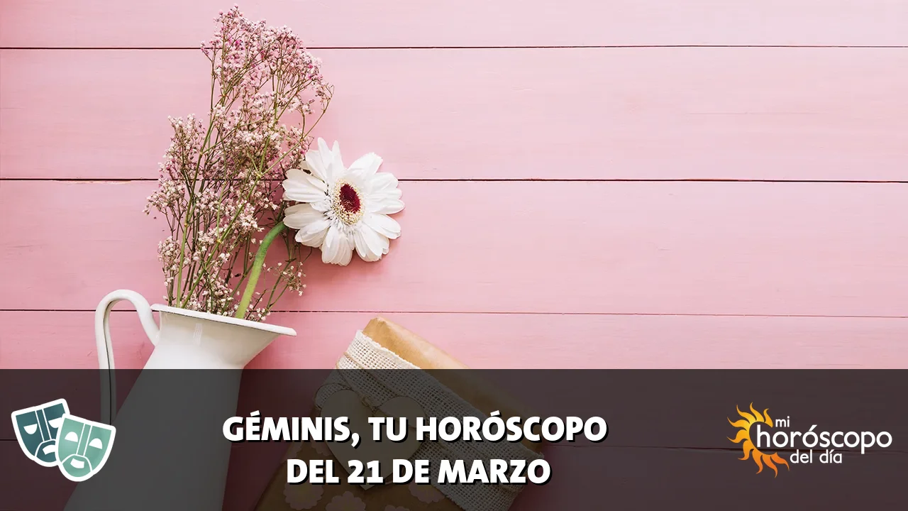 Horóscopo de Géminis del sábado 21 de marzo de 2026