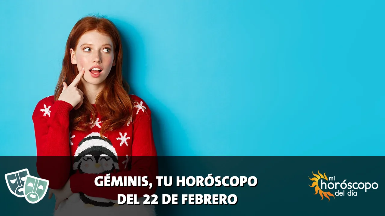 Horóscopo de Géminis del domingo 22 de febrero de 2026