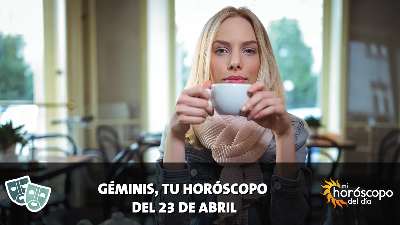 Horóscopo de Géminis del jueves 23 de abril de 2026