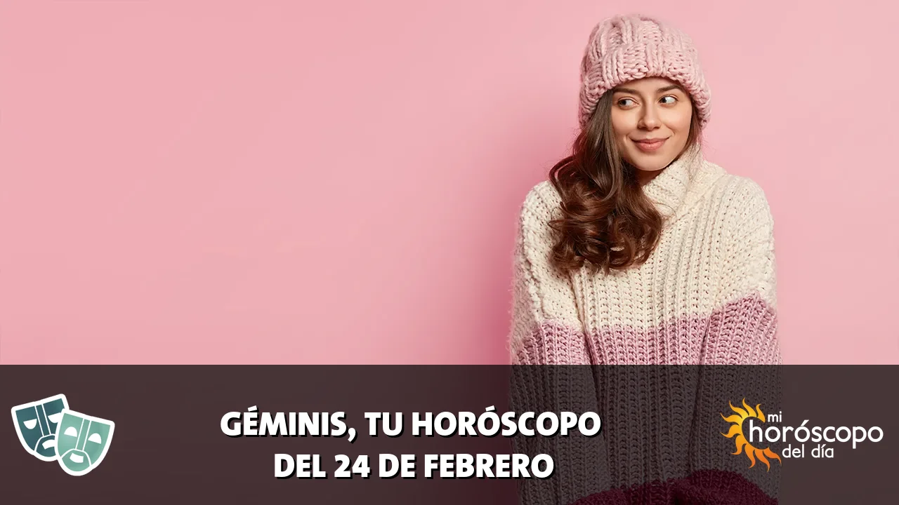 Horóscopo de Géminis del martes 24 de febrero de 2026