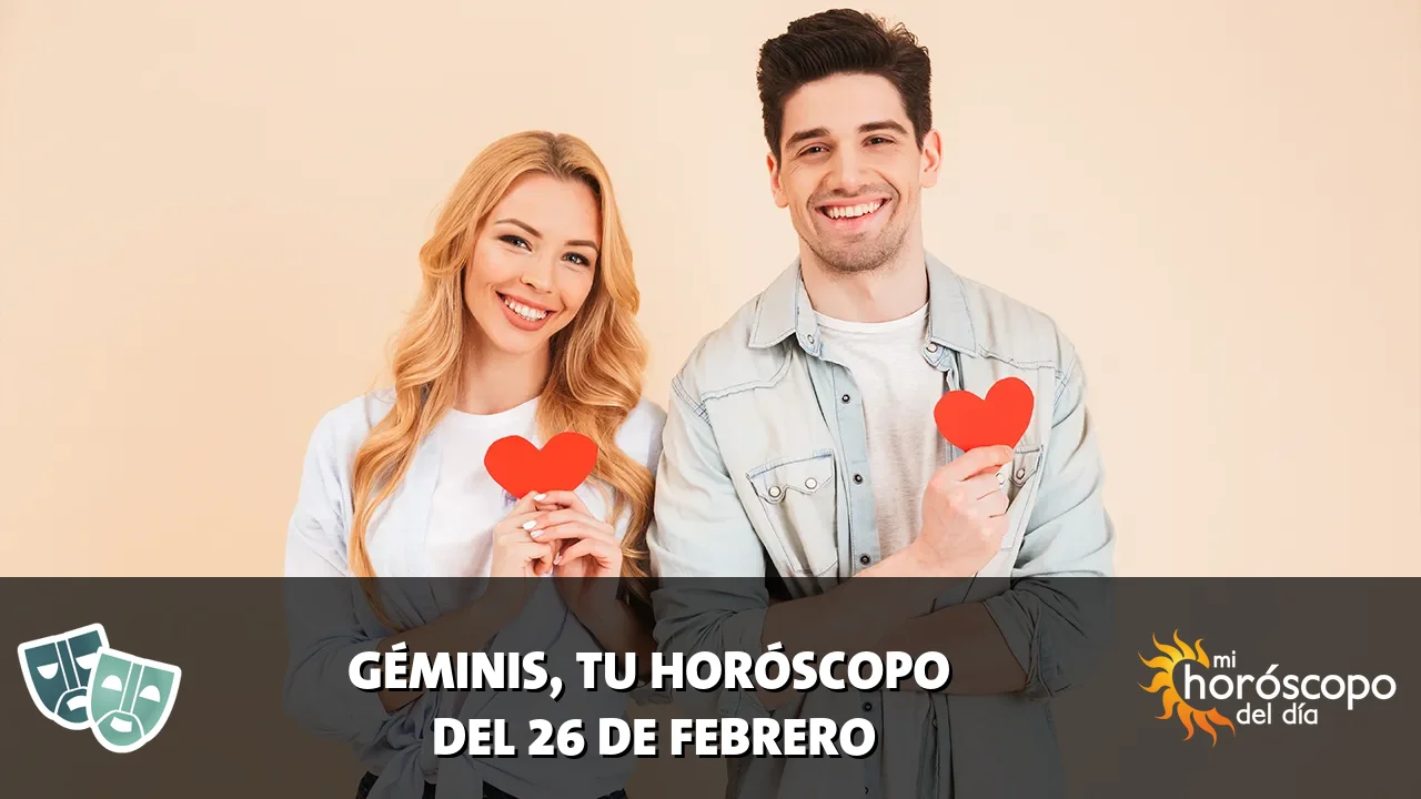 Horóscopo de Géminis del jueves 26 de febrero de 2026