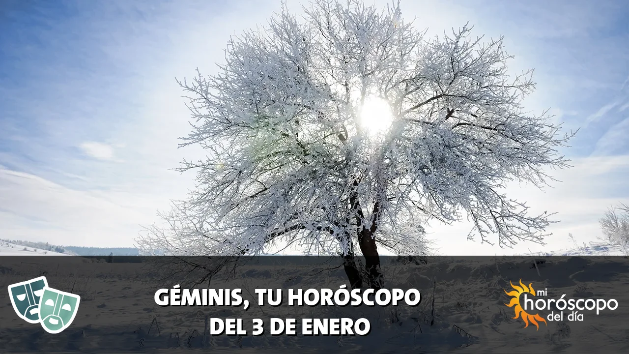 Horóscopo de Géminis del sábado 3 de enero de 2026