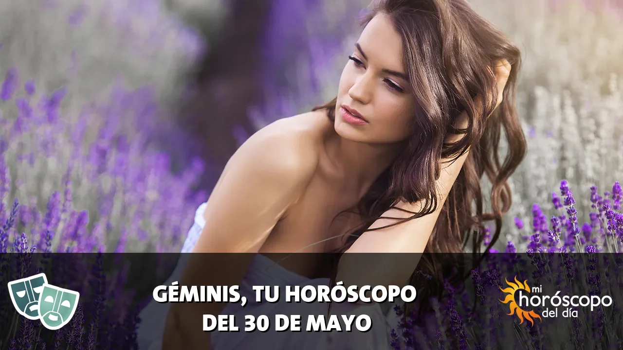 Horóscopo de Géminis del sábado 30 de mayo de 2026
