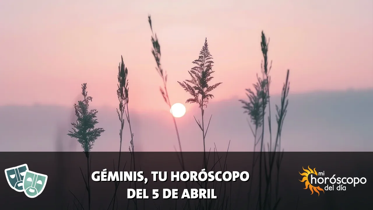 Horóscopo de Géminis del domingo 5 de abril de 2026