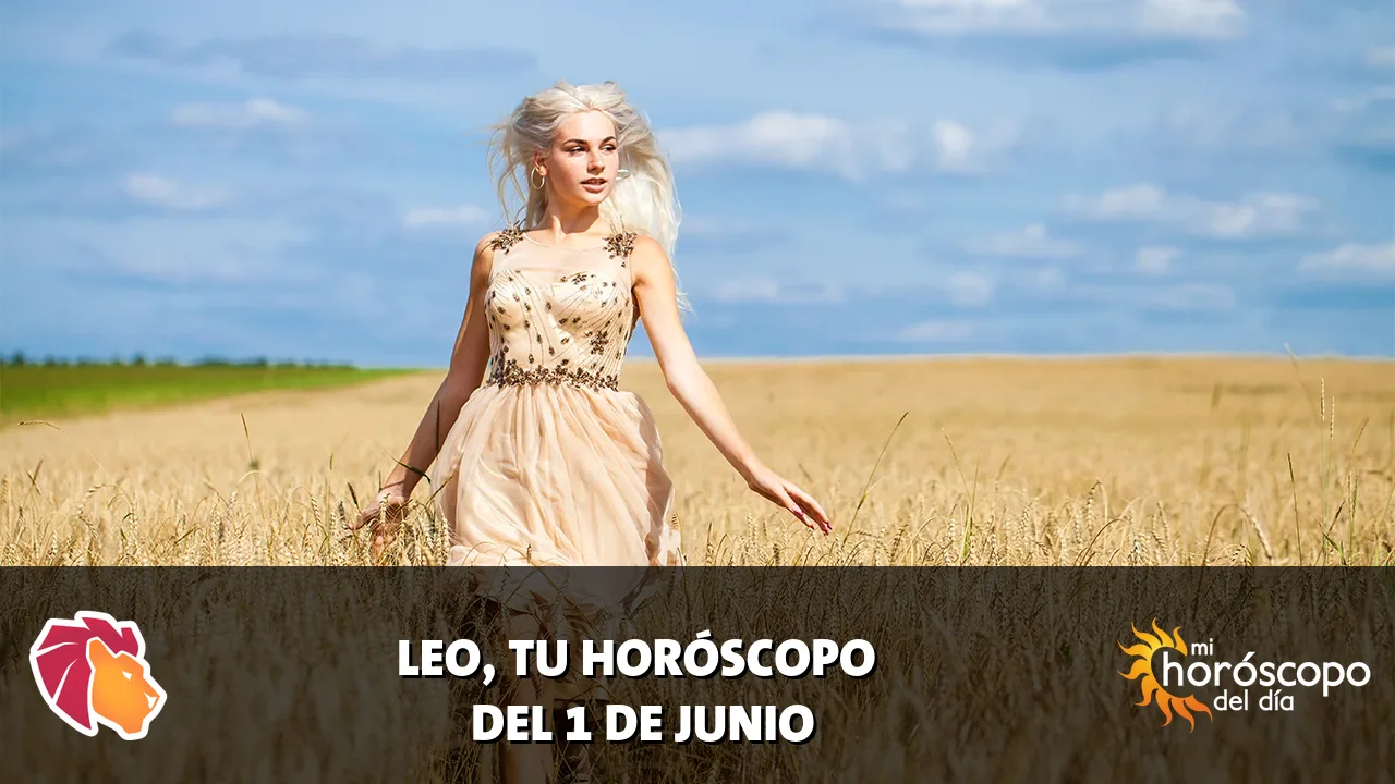 Horóscopo de Leo del lunes 1 de junio de 2026