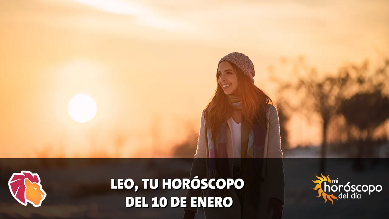Horóscopo de Leo del sábado 10 de enero de 2026
