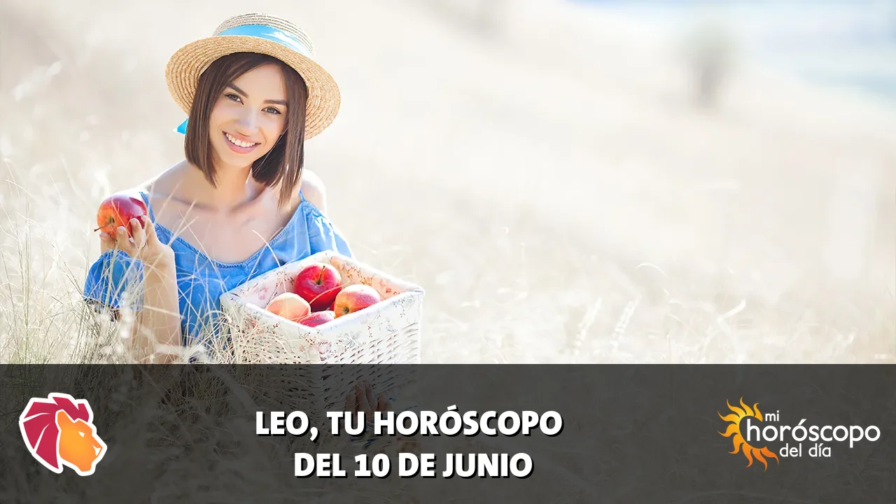 Horóscopo de Leo del miércoles 10 de junio de 2026