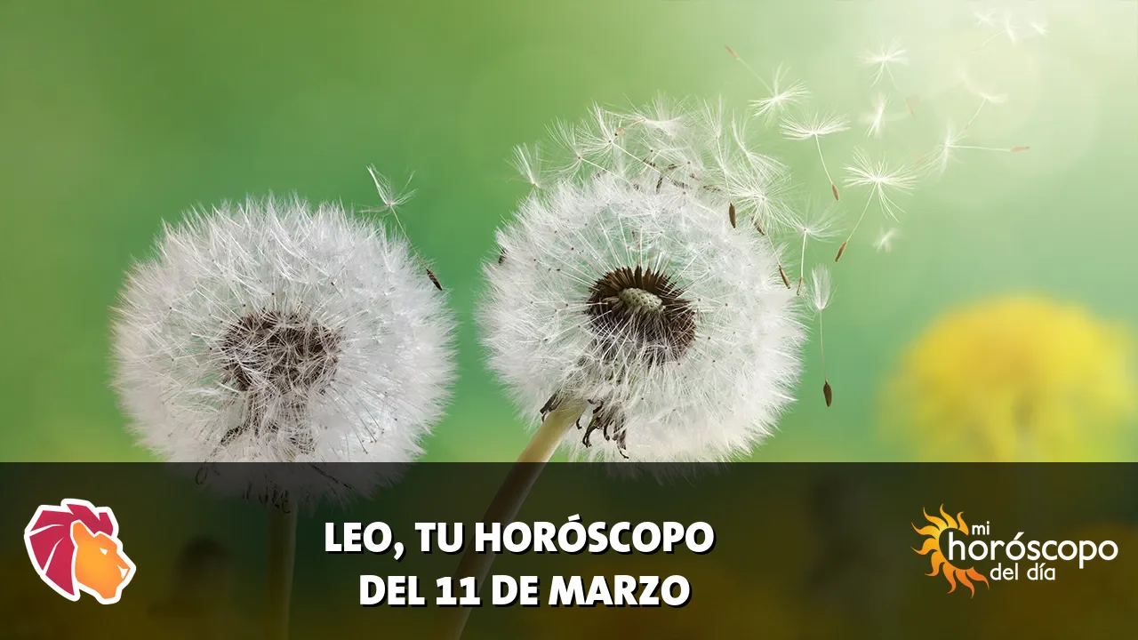 Horóscopo de Leo del miércoles 11 de marzo de 2026