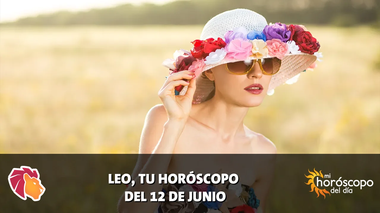 Horóscopo de Leo del viernes 12 de junio de 2026