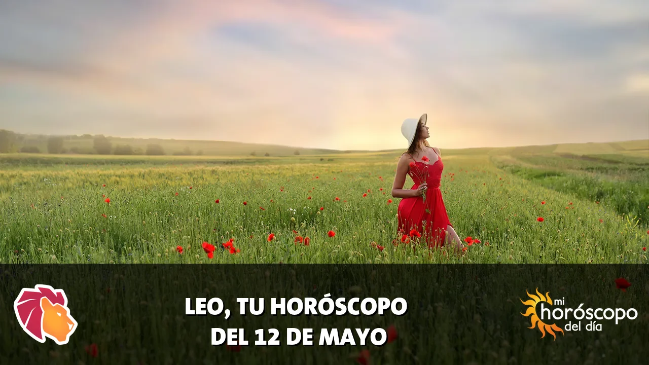 Horóscopo de Leo del martes 12 de mayo de 2026