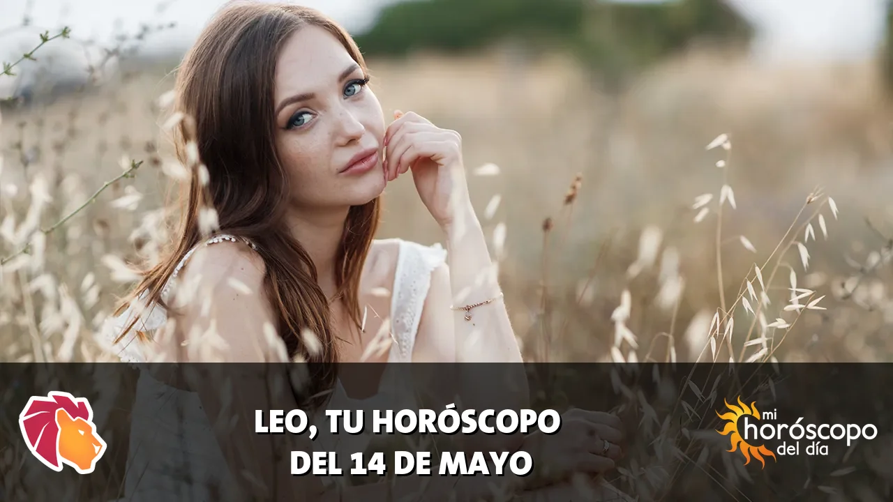 Horóscopo de Leo del jueves 14 de mayo de 2026