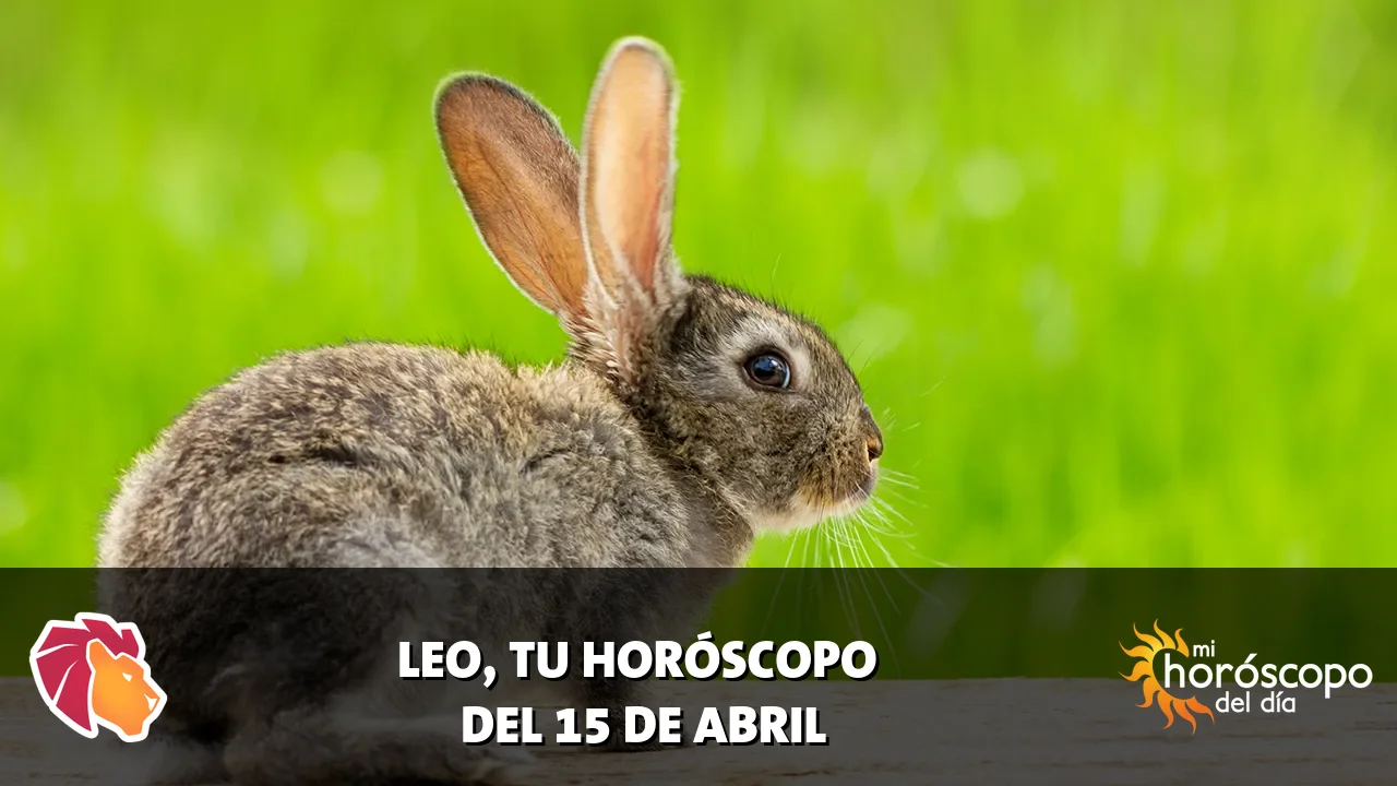 Horóscopo de Leo del miércoles 15 de abril de 2026