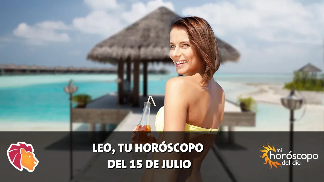 Horóscopo de Leo del miércoles 15 de julio de 2026
