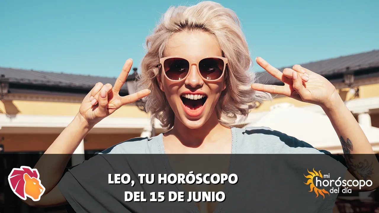 Horoscope de Leo del lunes 15 de junio de 2026