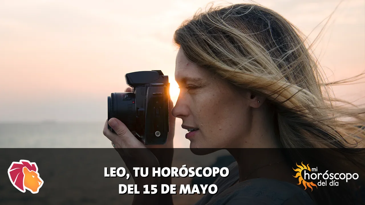 Horóscopo de Leo del viernes 15 de mayo de 2026