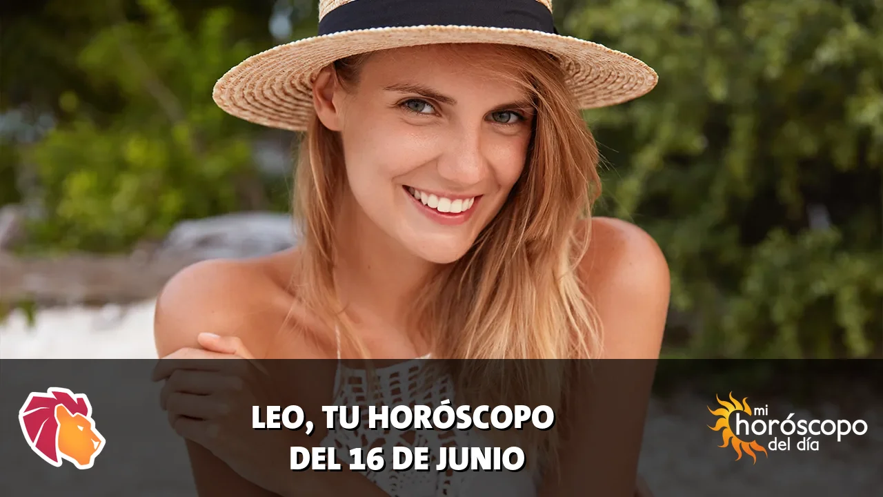 Horoscope de Leo del martes 16 de junio de 2026