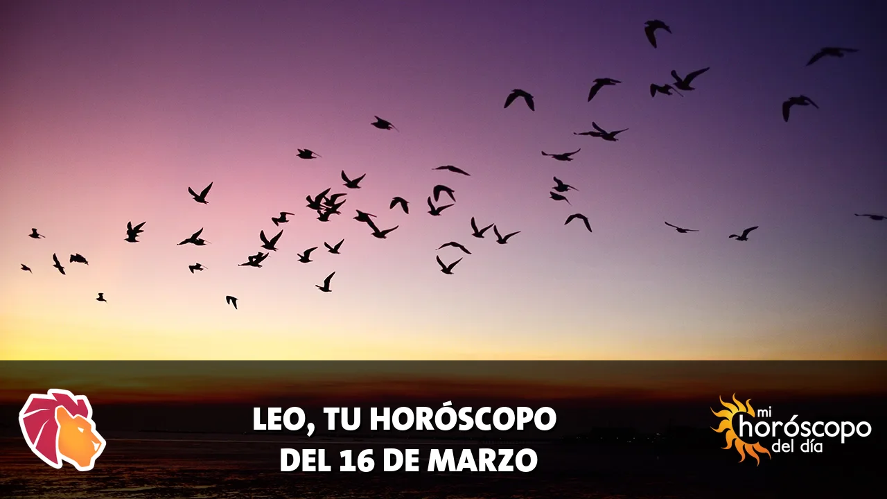 Horóscopo de Leo del lunes 16 de marzo de 2026