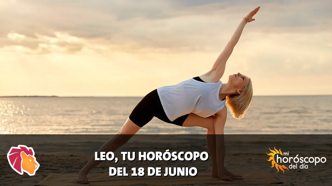 Horóscopo de Leo del jueves 18 de junio de 2026