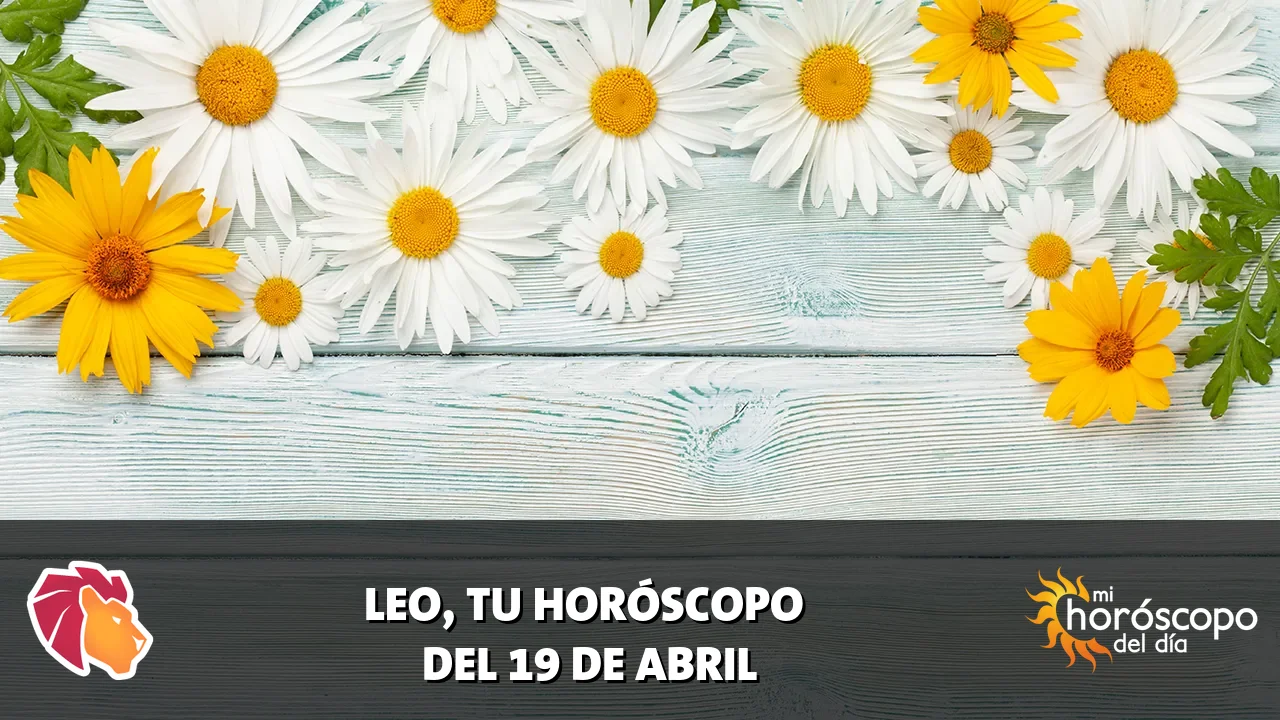 Horóscopo de Leo del domingo 19 de abril de 2026