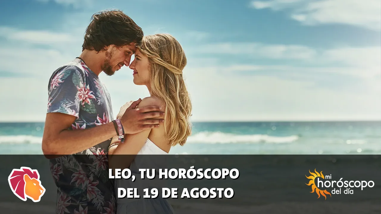 Horóscopo de Leo del miércoles 19 de agosto de 2026