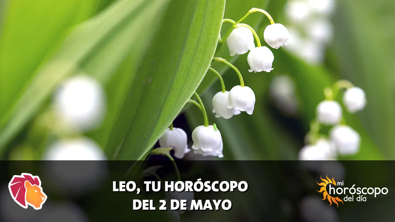 Horóscopo de Leo del sábado 2 de mayo de 2026