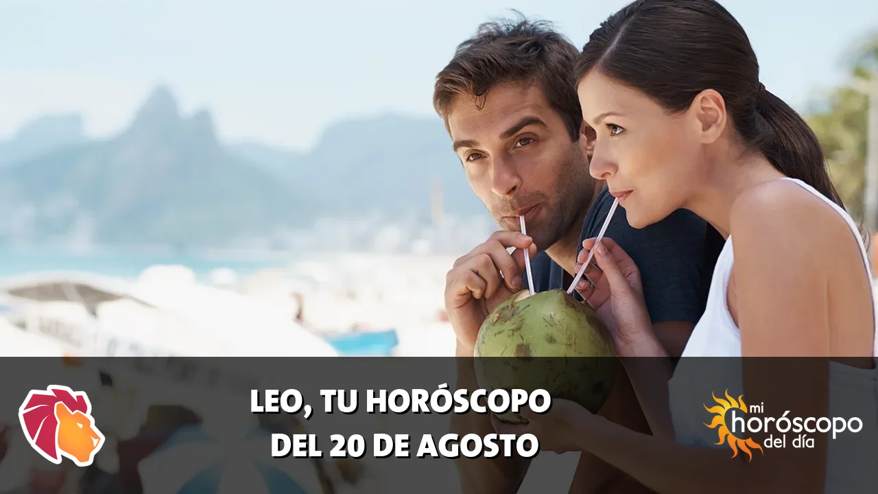 Horóscopo de Leo del jueves 20 de agosto de 2026