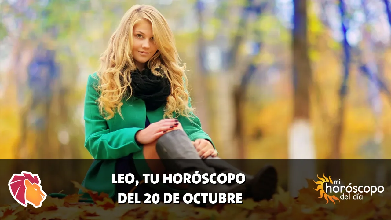 Horóscopo de Leo del martes 20 de octubre de 2026