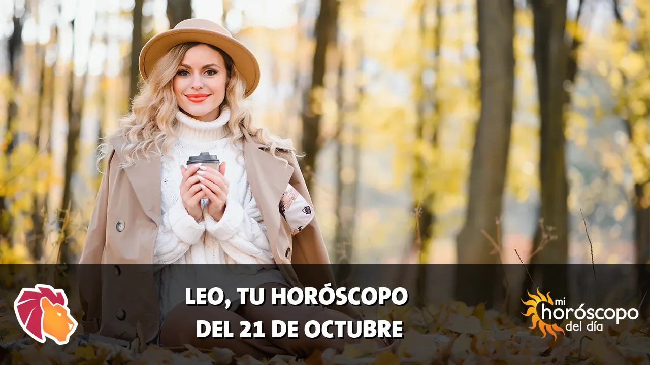 Horóscopo de Leo del miércoles 21 de octubre de 2026