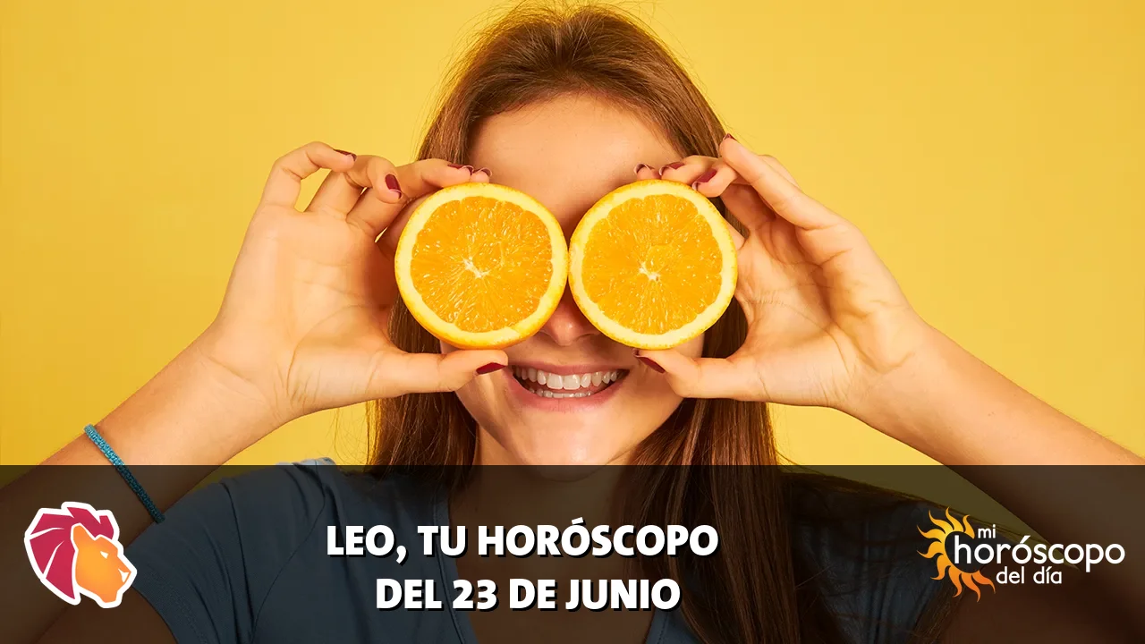 Horóscopo de Leo del martes 23 de junio de 2026