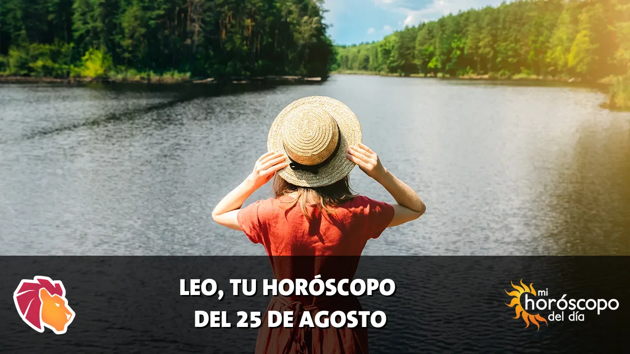 Horóscopo de Leo del martes 25 de agosto de 2026