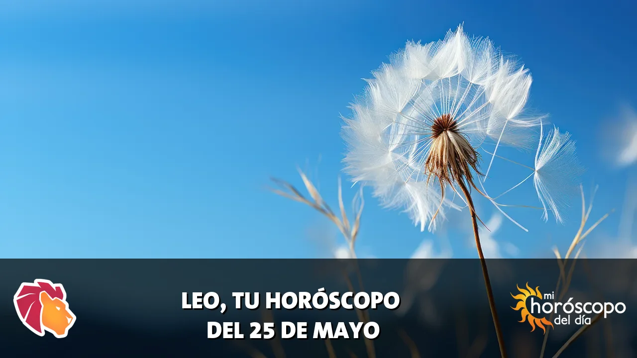 Horóscopo de Leo del lunes 25 de mayo de 2026