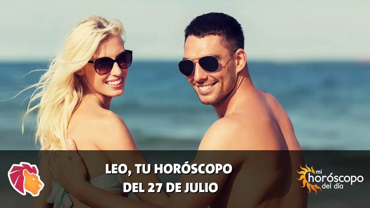 Horóscopo de Leo del lunes 27 de julio de 2026