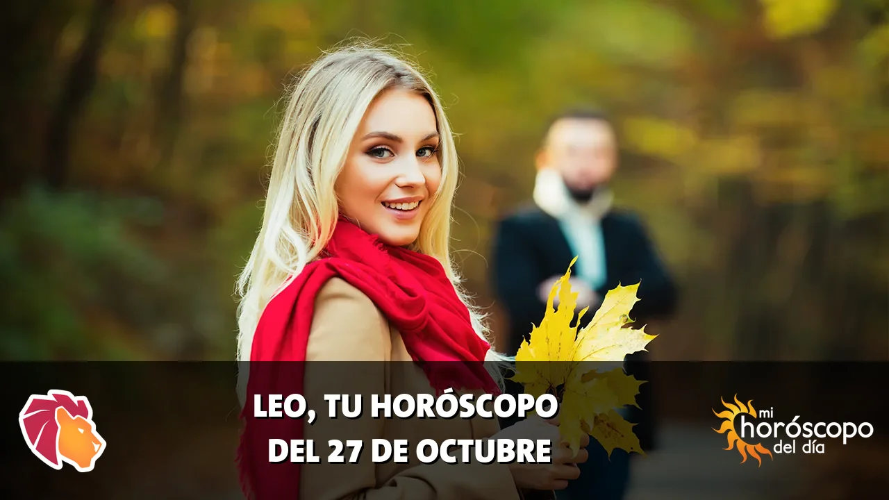 Horóscopo de Leo del martes 27 de octubre de 2026