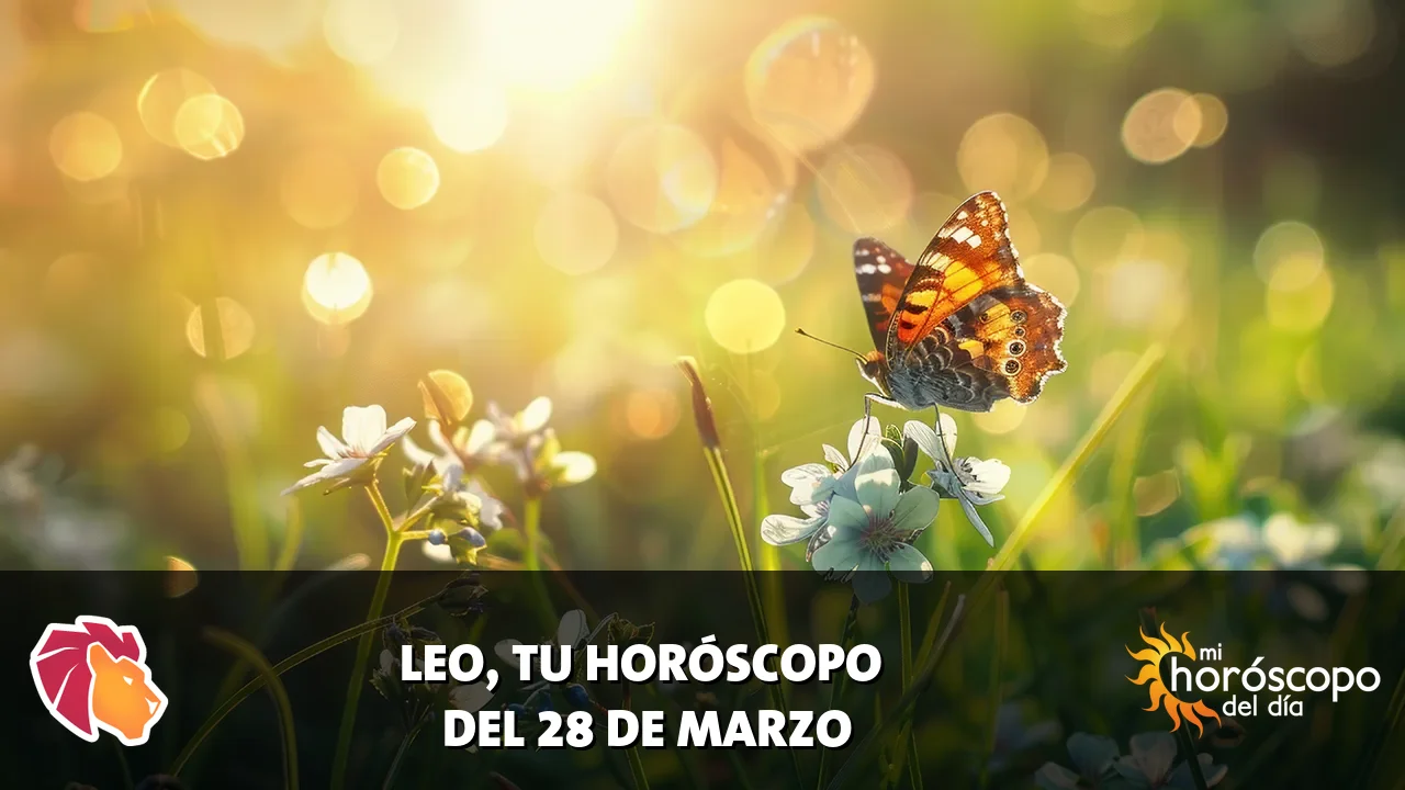 Horóscopo de Leo del sábado 28 de marzo de 2026