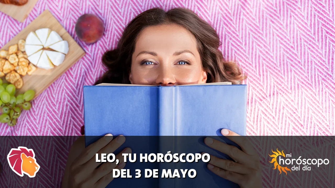 Horóscopo de Leo del domingo 3 de mayo de 2026