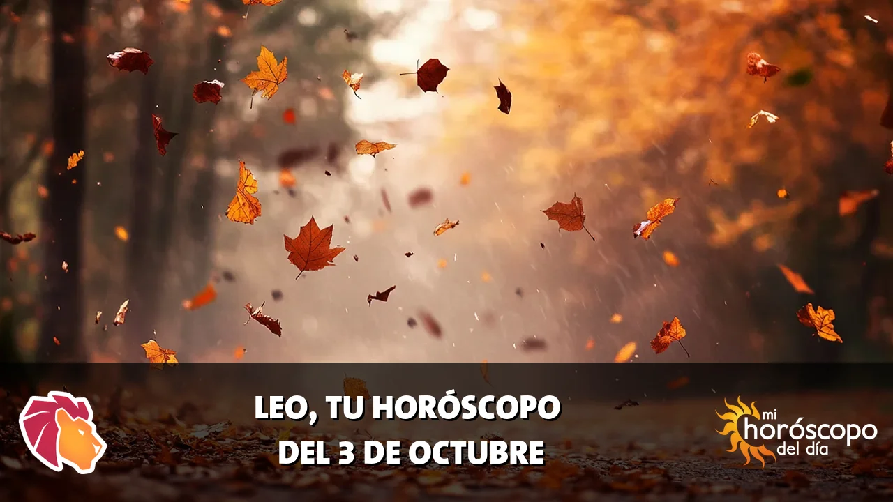 Horóscopo de Leo del sábado 3 de octubre de 2026