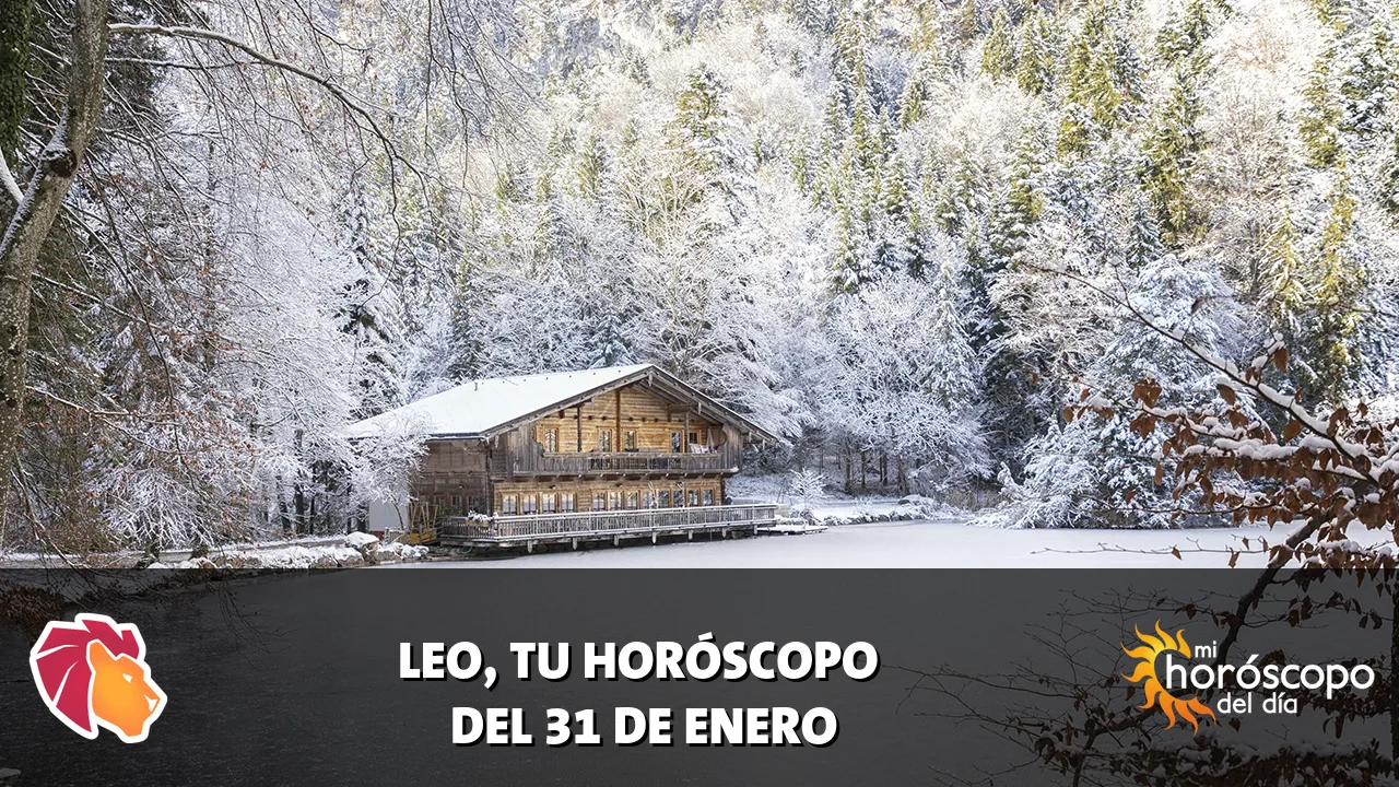 Horóscopo de Leo del sábado 31 de enero de 2026