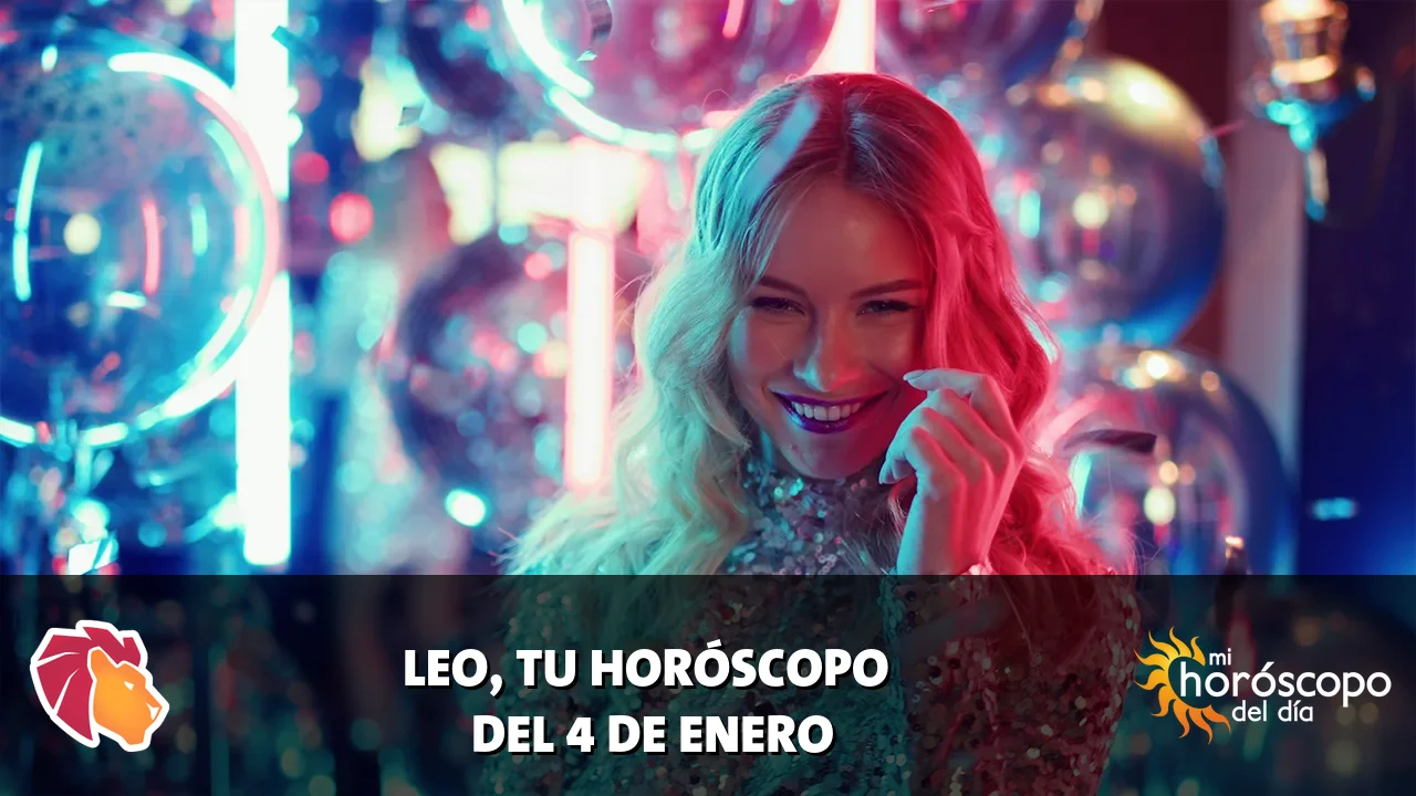 Horóscopo de Leo del domingo 4 de enero de 2026