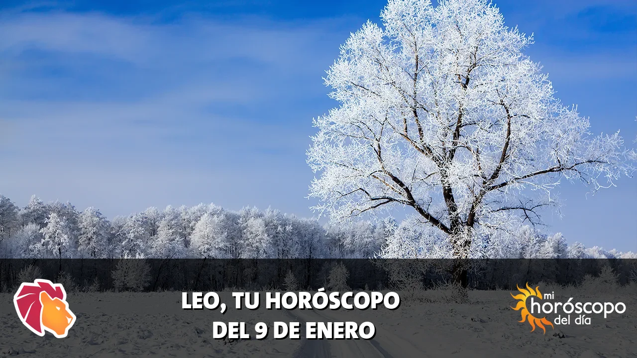 Horóscopo de Leo del viernes 9 de enero de 2026